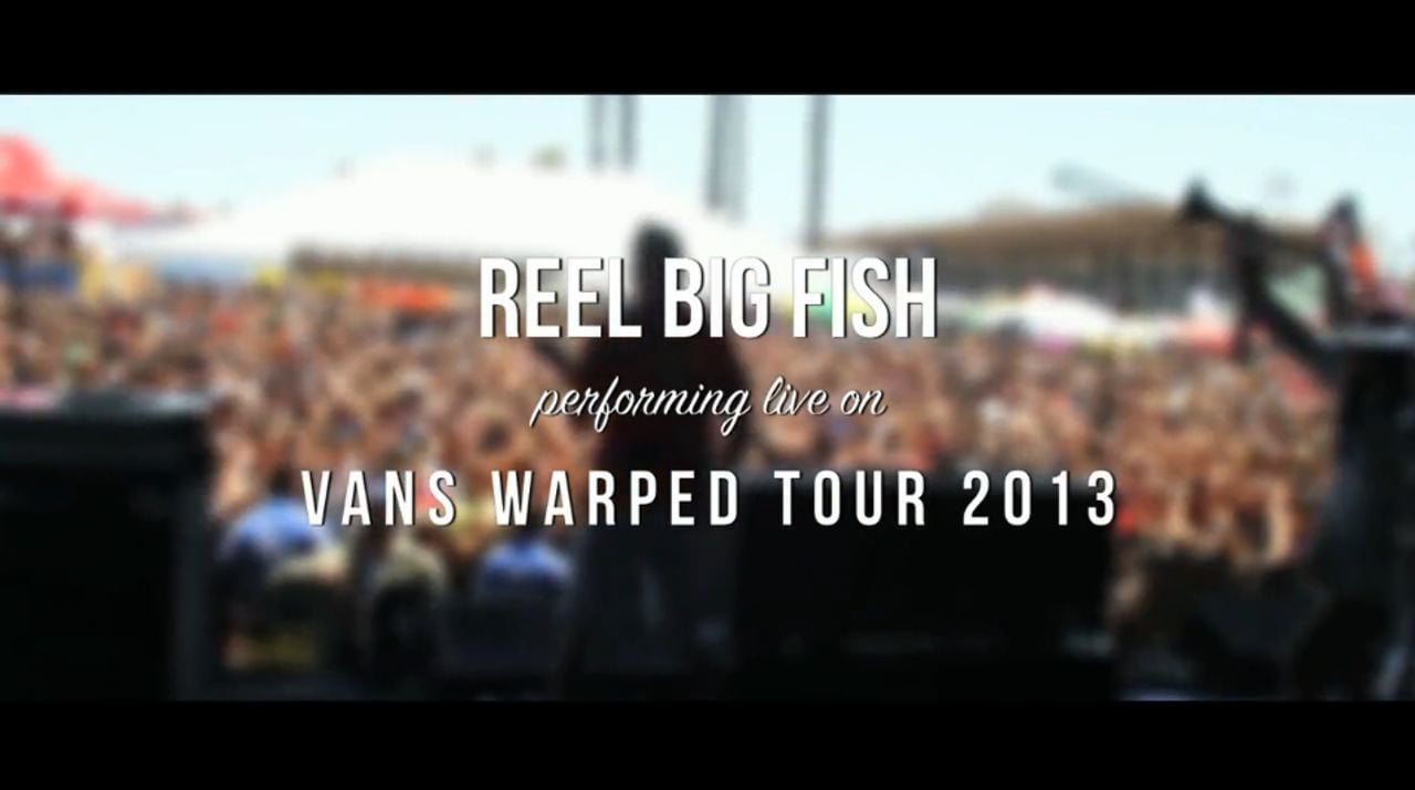 Reel Big Fish Warped Tour 2013 on Vimeo