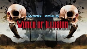 Jason Kehl's World of Illusions - Episode 1 - THE END