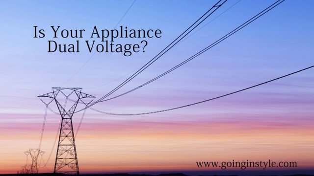 Is Your Appliance Dual Voltage? | goinginstyle.com