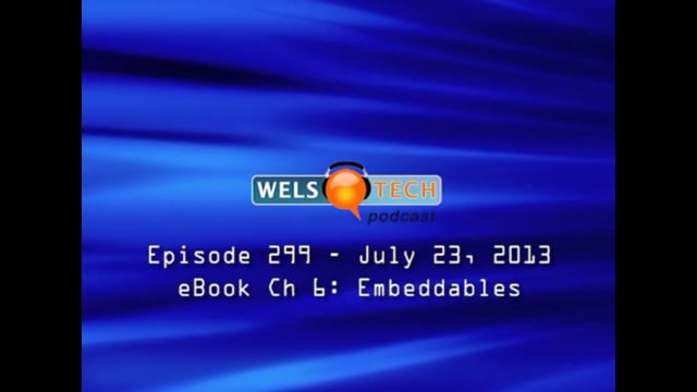 WELSTech Episode 299 - eBook Ch 6: Embeddables
