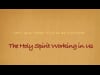 The Holy Spirit Working in Us