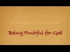 Being Fruitful for God