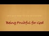 Being Fruitful for God