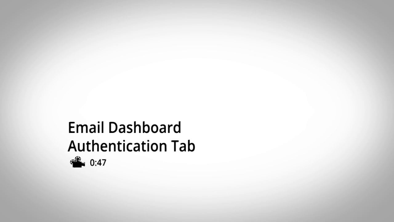 Email Dashboard Tutorial 6: Authentication Tab on Vimeo