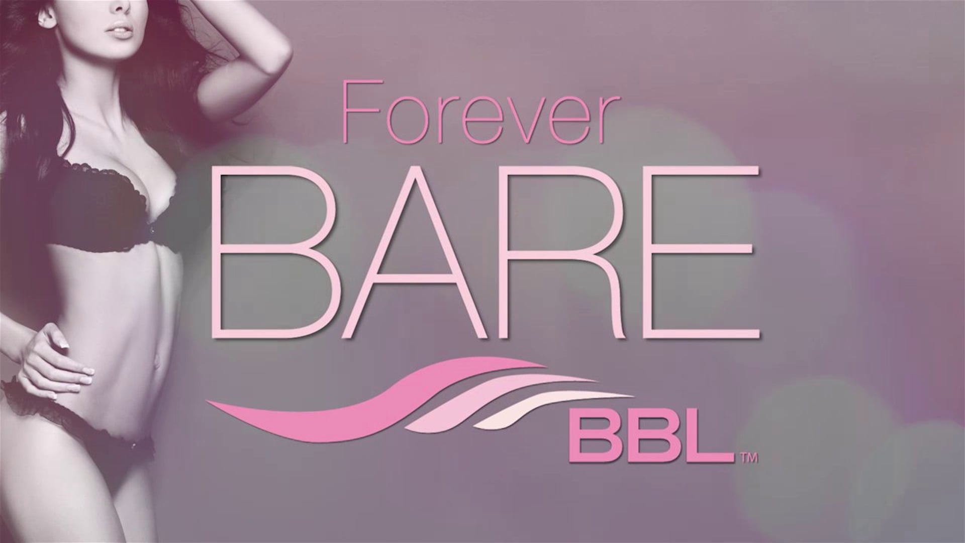 Forever Bare BBL™ - Promotional Video