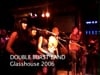 Double Burst Band Glasshouse 2006
