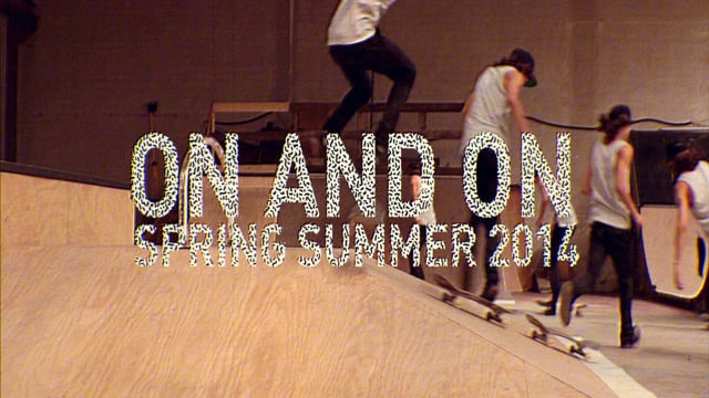 On and On Spring Summer 2014 Collection Skateology