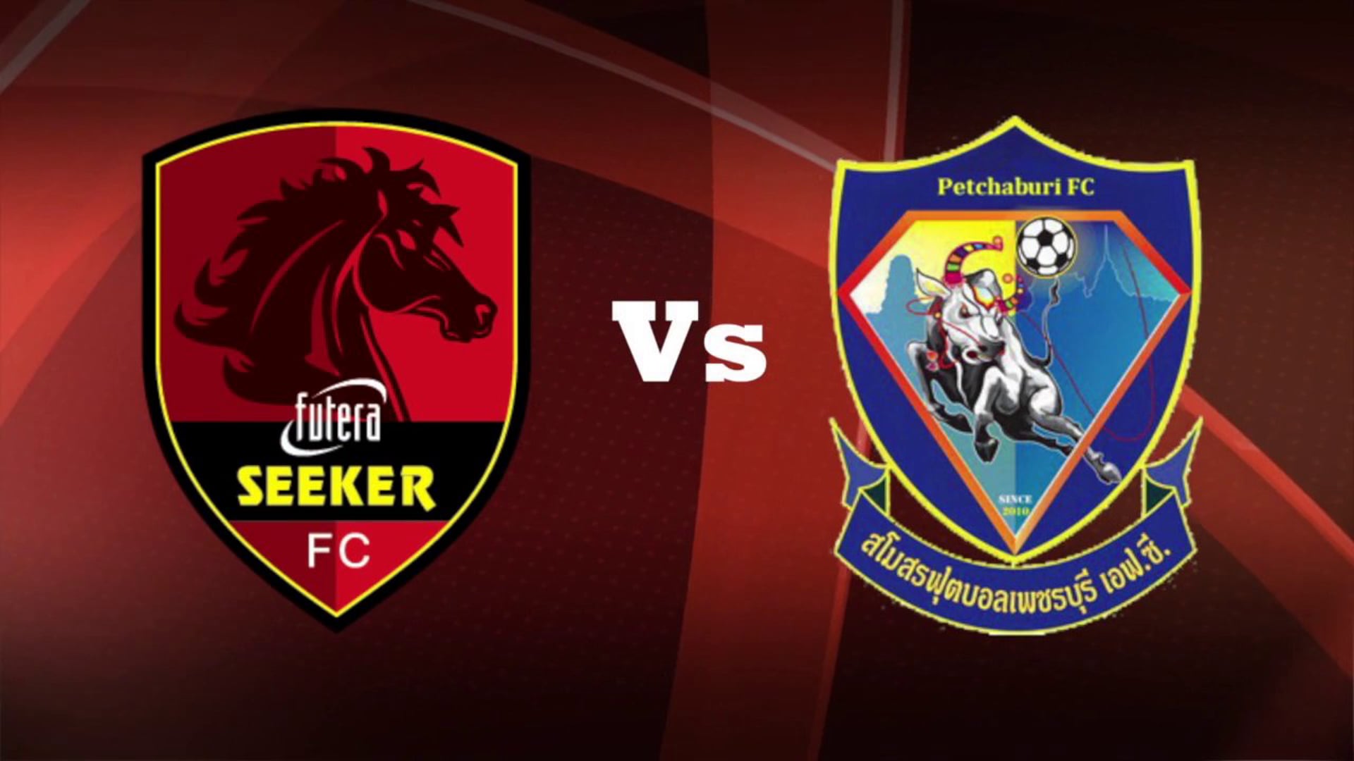Seeker Futera FC vs Phetburi FC
