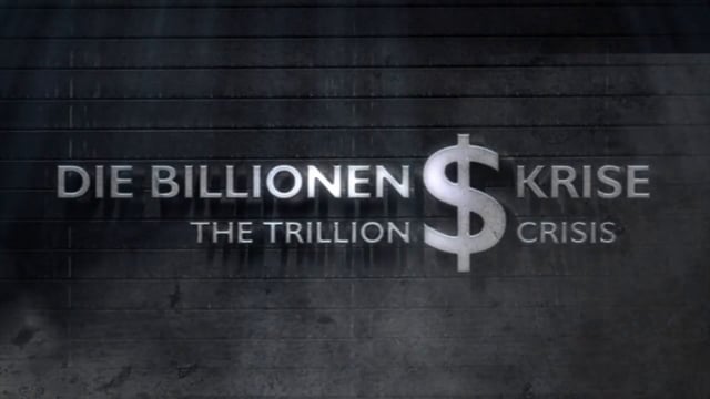 Die Billionen Dollar Krise