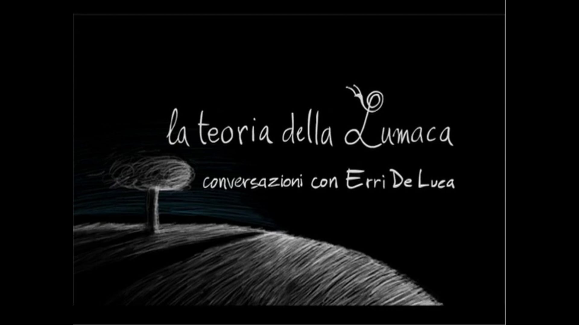 ERRI DE LUCA. LA TEORIA DELLA LUMACA