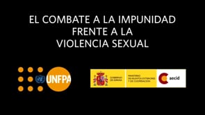 El Combate a la Impunidad Frente a la Violencia Sexual