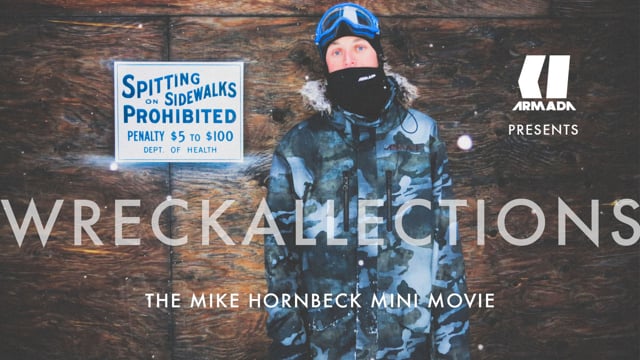 WRECKALLECTIONS The Mike Hornbeck Mini Movie from ARMADA SKIS INC