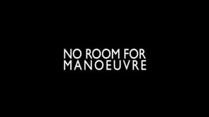 No Room for Manoeuvre - Promo