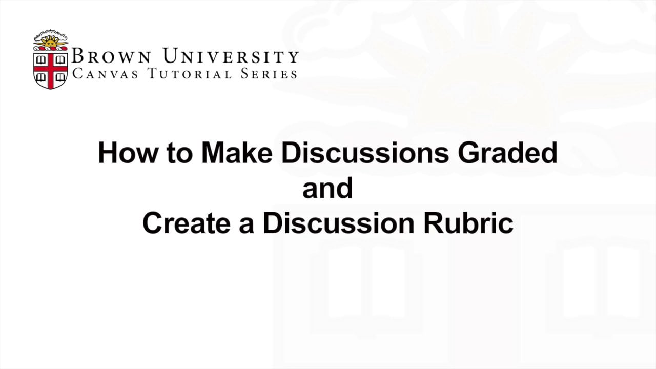 How to Make Discussions Graded and Create a Discussion Rubric Brown