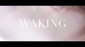 Waking.