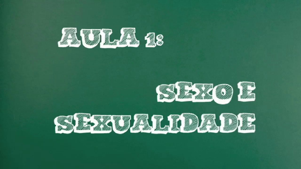 AULA 1 - Sexo e Sexualidade