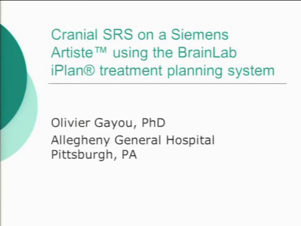 Cranial SRS And SRT On A Siemens Artist Using The Brainlab IPlan ...