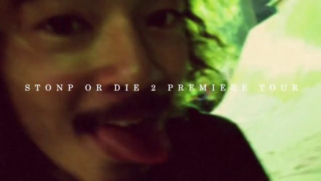 STONP OR DIE 2 Premiere Tour 1 from Kiyomasa Kawasaki