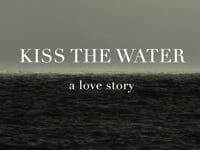 kiss the water