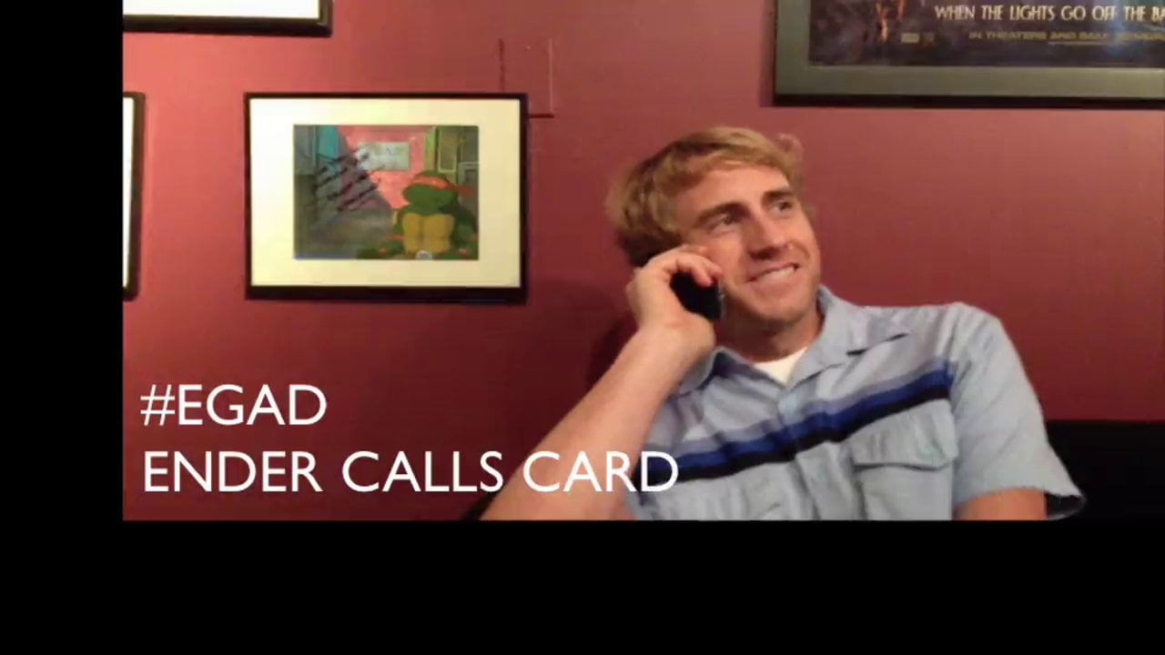 #EGAD  ENDER calls CARD