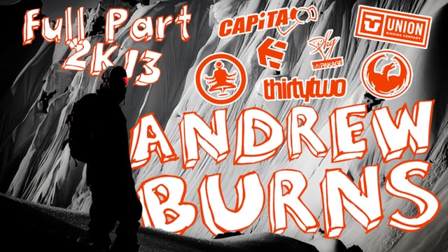 ANDREW BURNS – FULL PART 2K13 from Andrew Burns