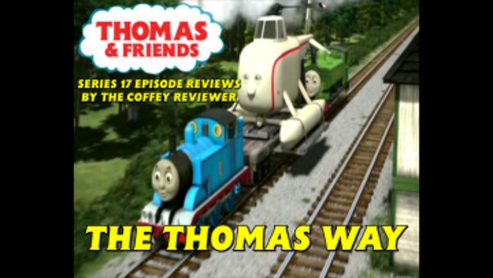 The Coffey Reviewer: The Thomas Way (Thomas & Friends Series 17 Episode ...