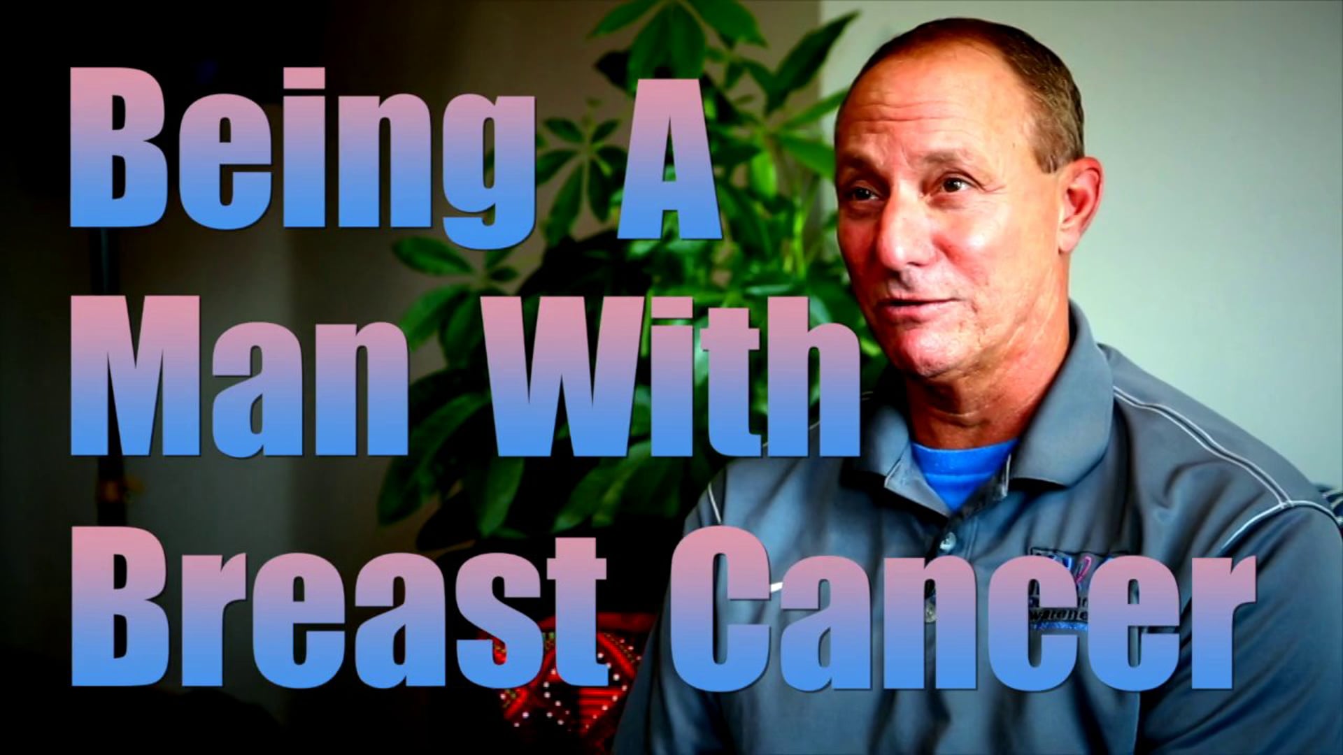 Being a Man with Breast Cancer