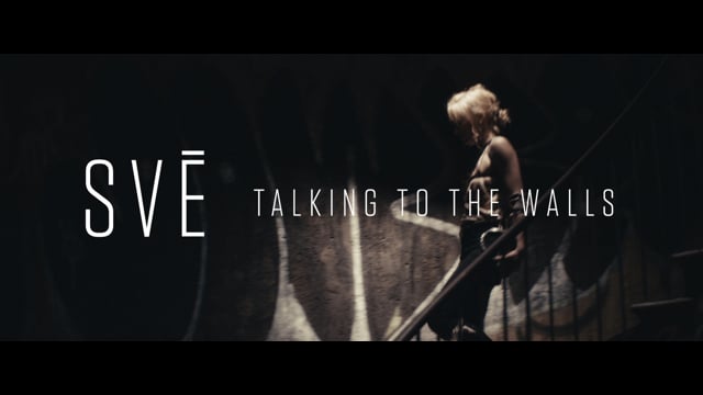 S V Ē - Talking to the Walls thumbnail