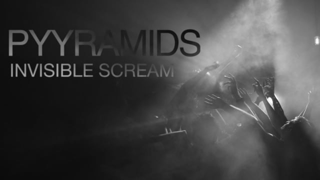 PYYRAMIDS - Invisible Scream thumbnail