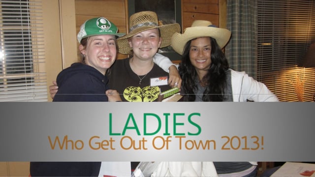Ladies Who Get Out Of Town 2013!