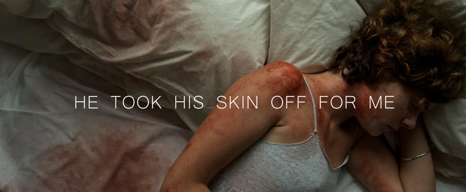 He Took His Skin Off For Me - teaser #1
