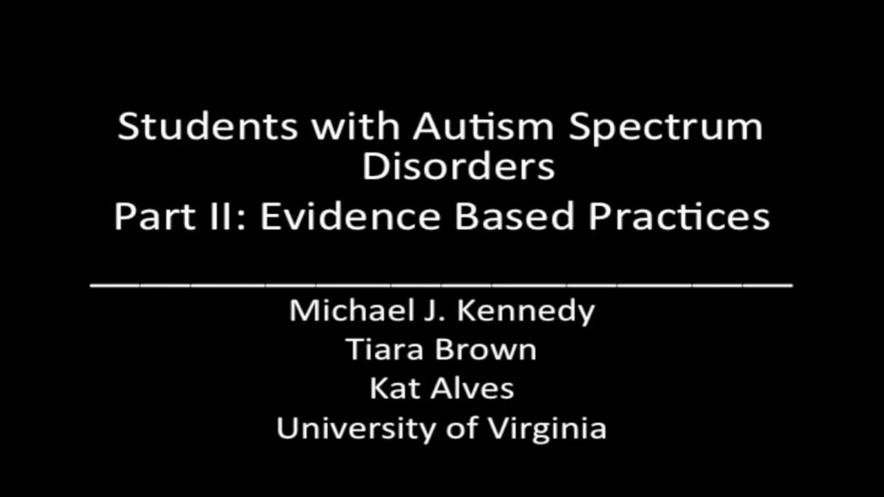 Students With Autism Spectrum Disorders; Part 2: Evidence-Based ...