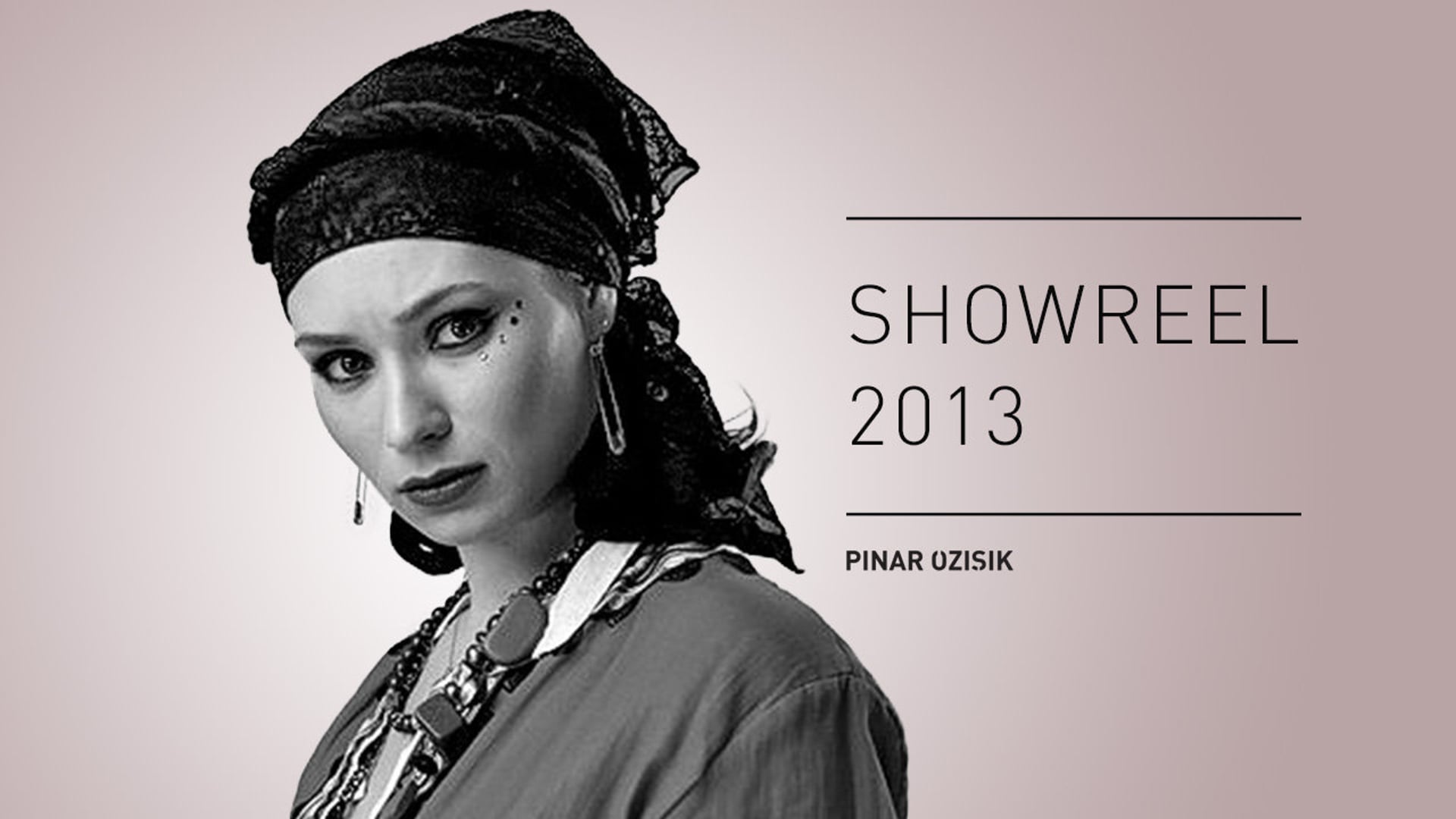 Pınar Özışık / Showreel