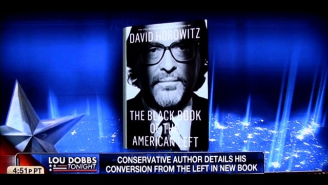 David Horowitz on Lou Dobbs “The Black Book of The American Left”