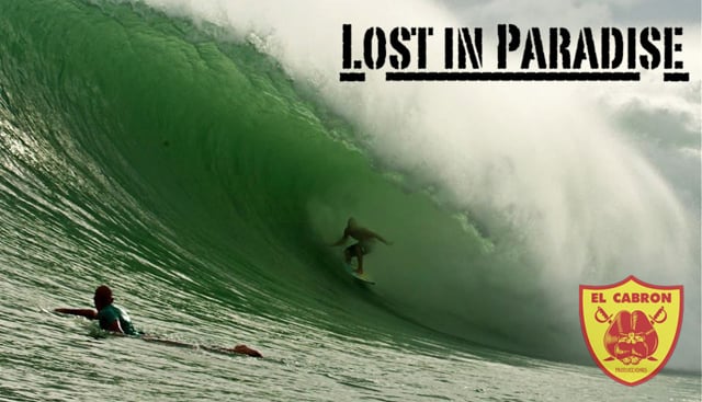 LOST IN PARADISE from El Cabron Films