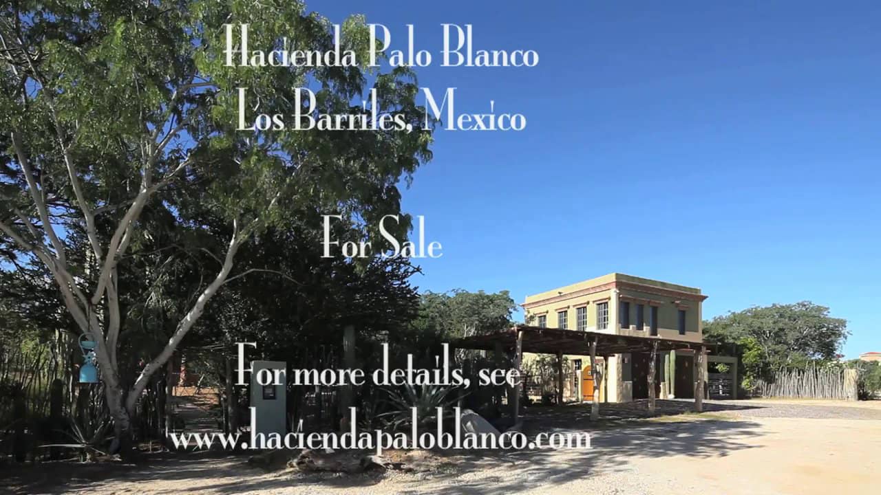 Hacienda Palo Blanco, Los Barriles, Mexico For Sale on Vimeo