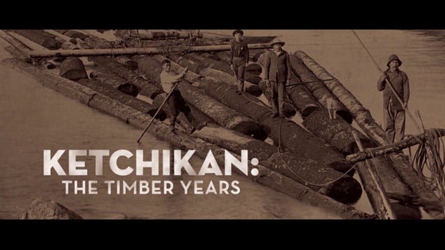 Ketchikan: The Timber Years