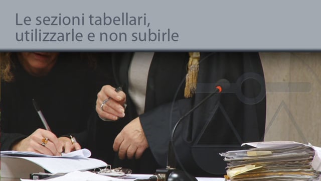 Sezioni tabellari, utilizzarle e non subirle - 26/11/2013