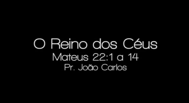 Pr. João Carlos - O Reino dos Céus