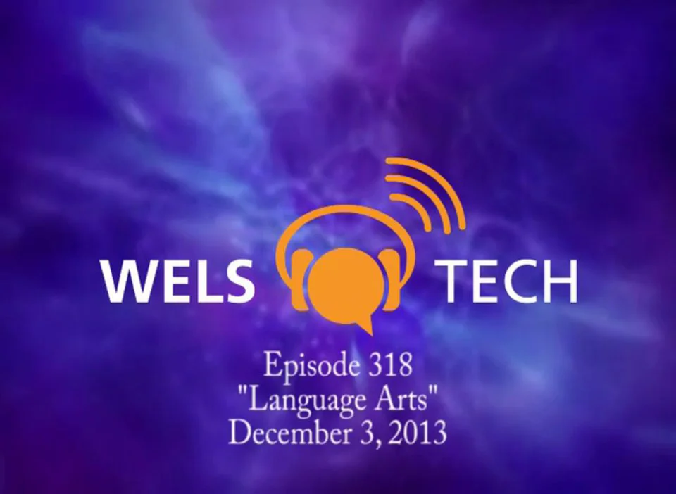 WELSTech Episode 318 - Language Arts on Vimeo