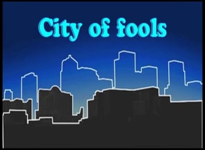 Urban City Poems 1#: ' City of Fools '