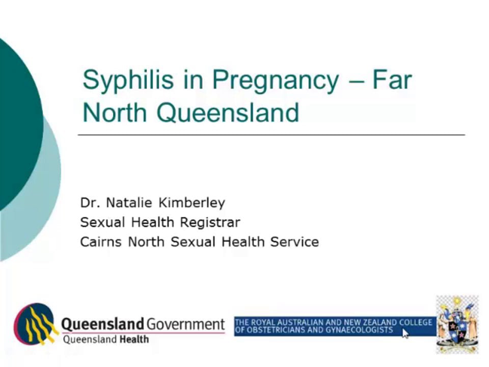 Syphilis in pregnancy Far North Queensland 2013