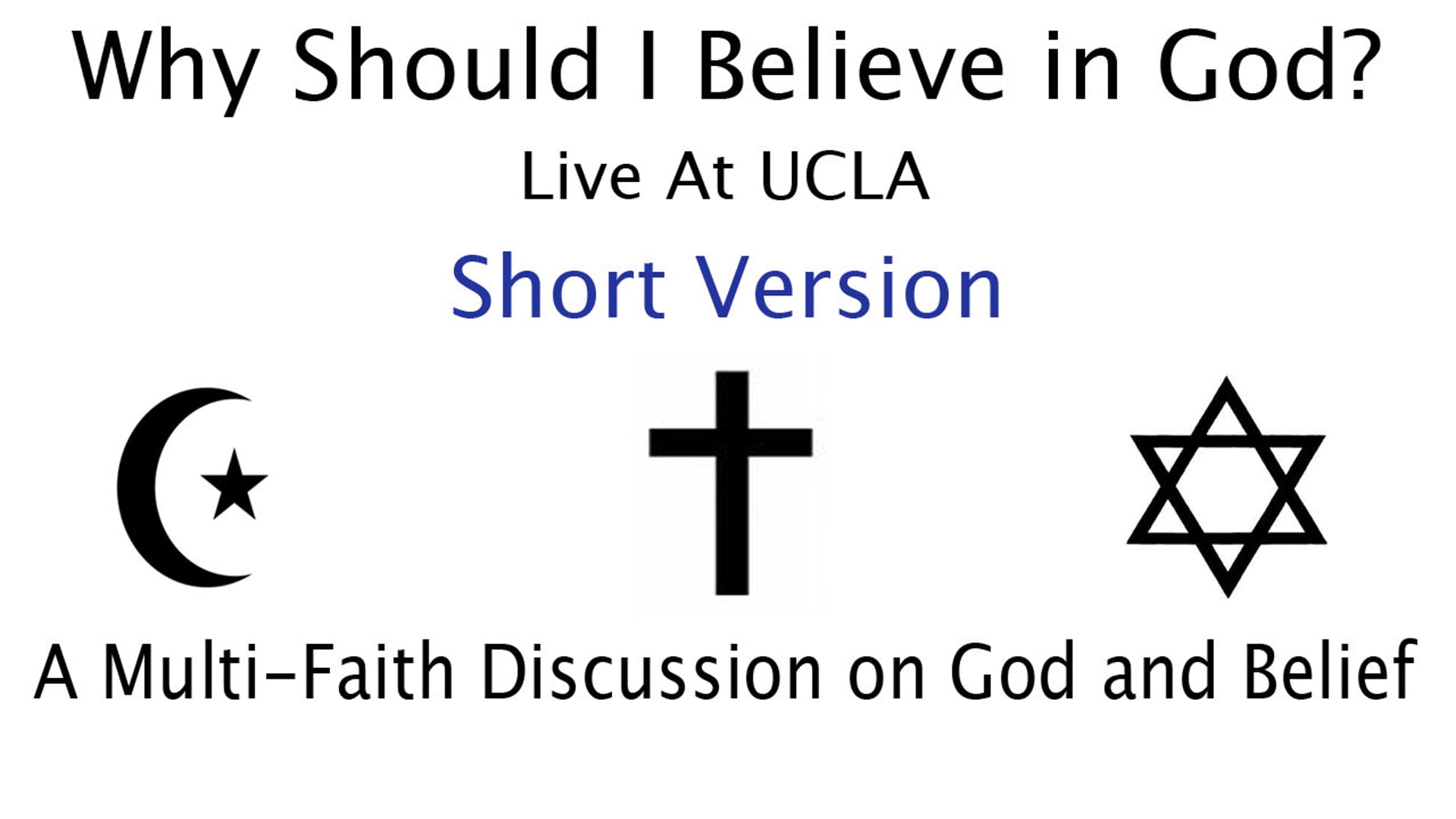 "Why Should I Believe in God"  (Live At UCLA) Short Version