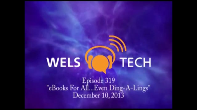 WELSTech Episode 319 - eBooks for All...Even Ding-A-Lings