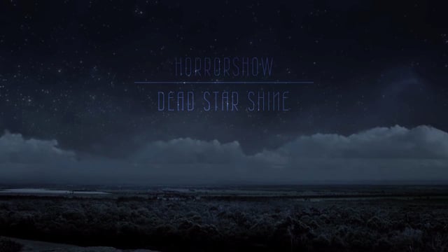 Horrorshow - Dead Star Shine thumbnail