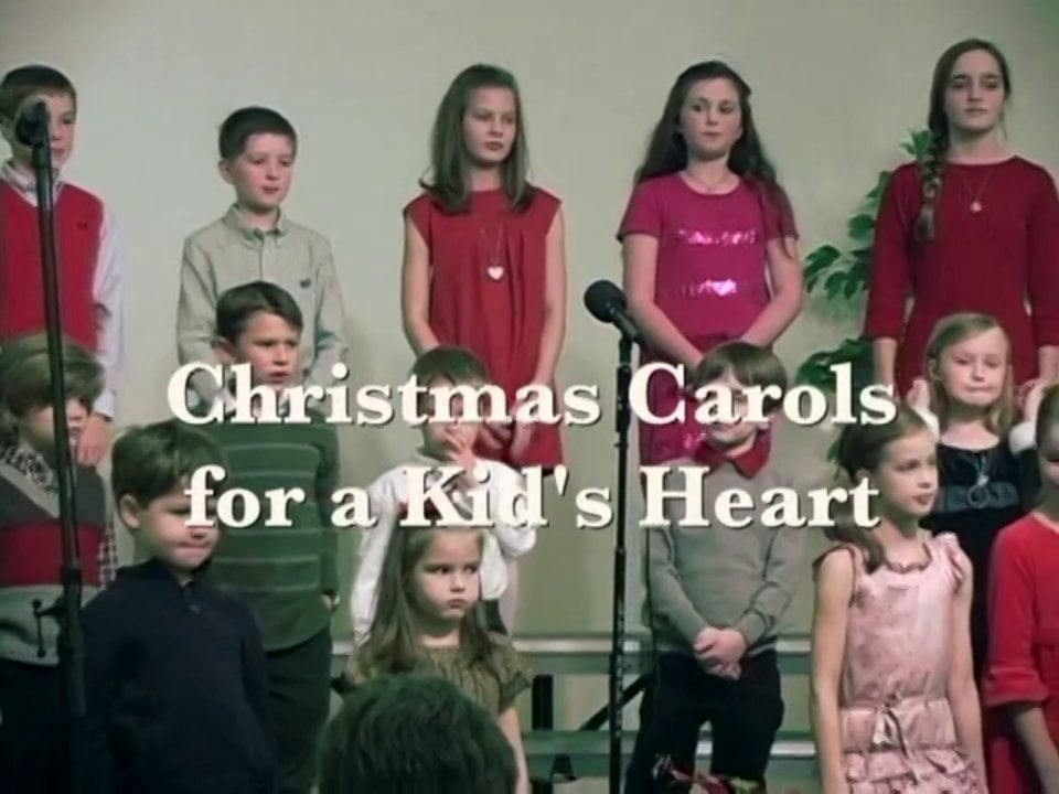 Christmas Carols for a Kid's Heart on Vimeo
