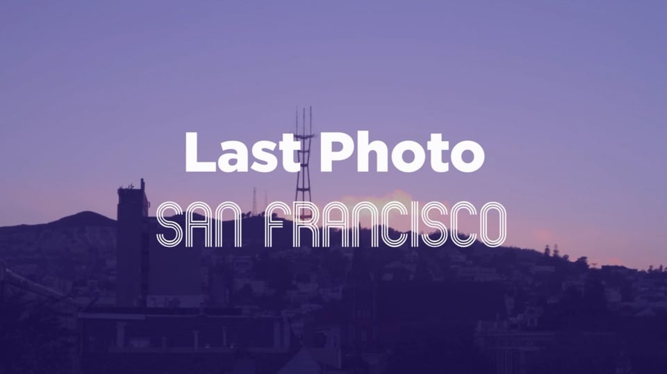 Last Photo - San Francisco