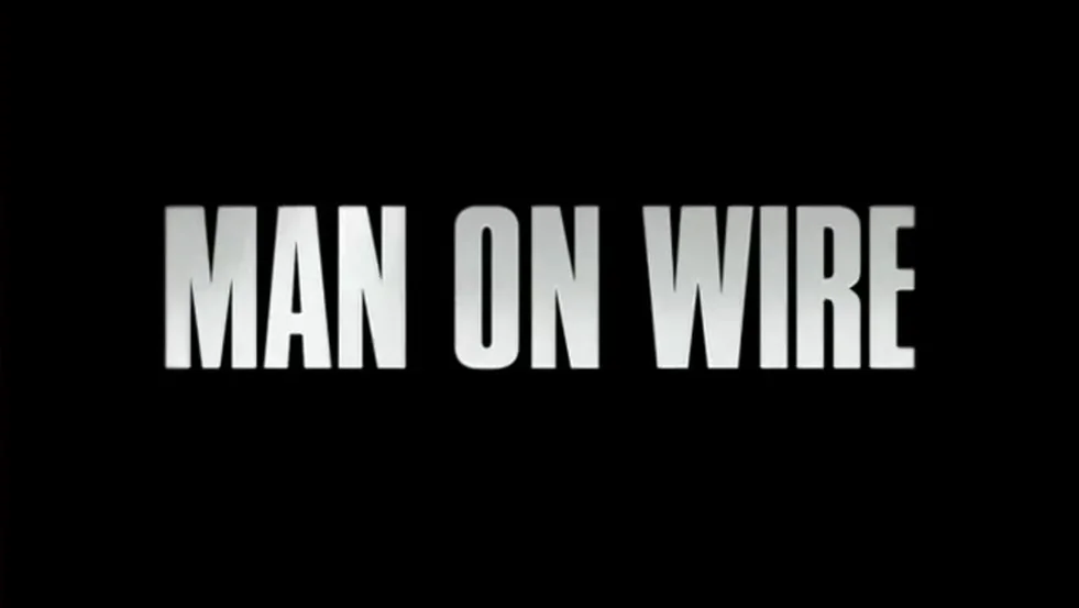 Man On Wire - Official Trailer 