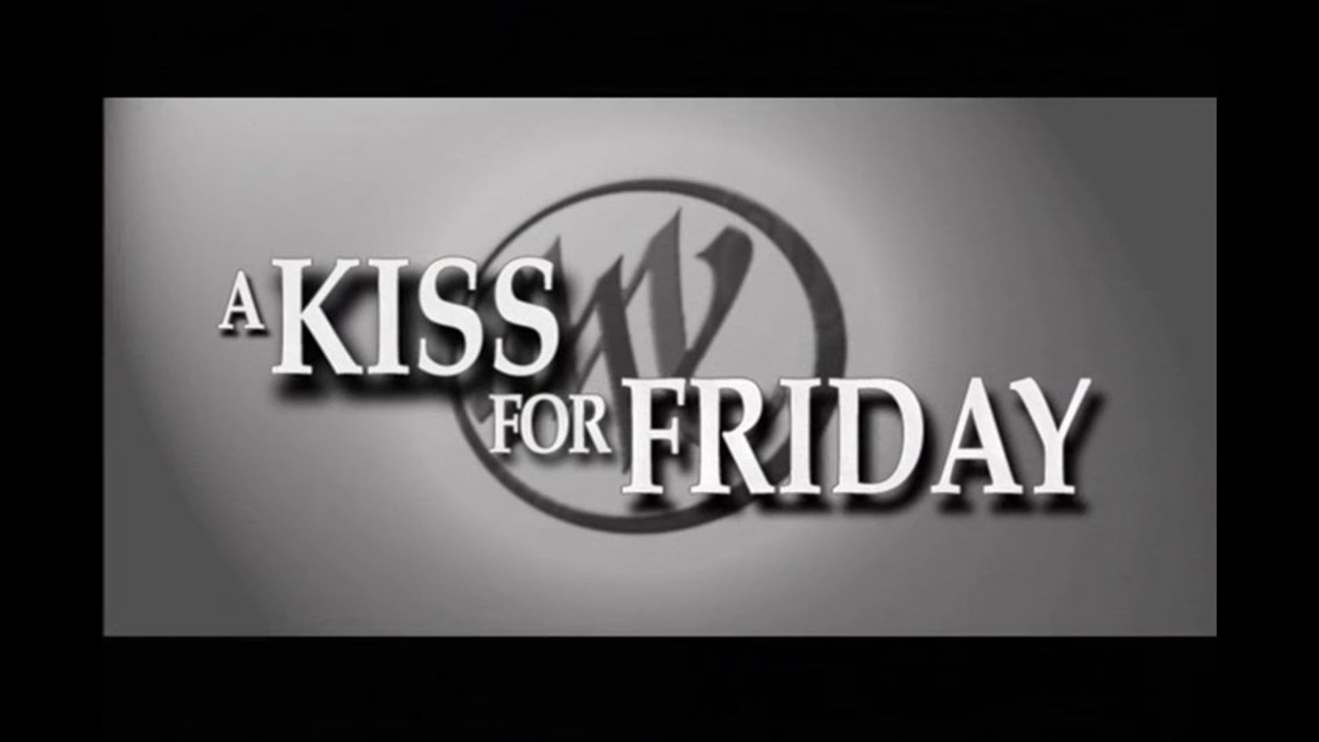 A Kiss for Friday