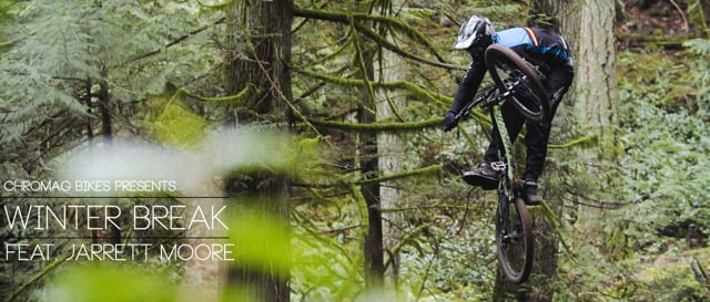 “Winter Break” featuring Jarrett Moore from Chromag